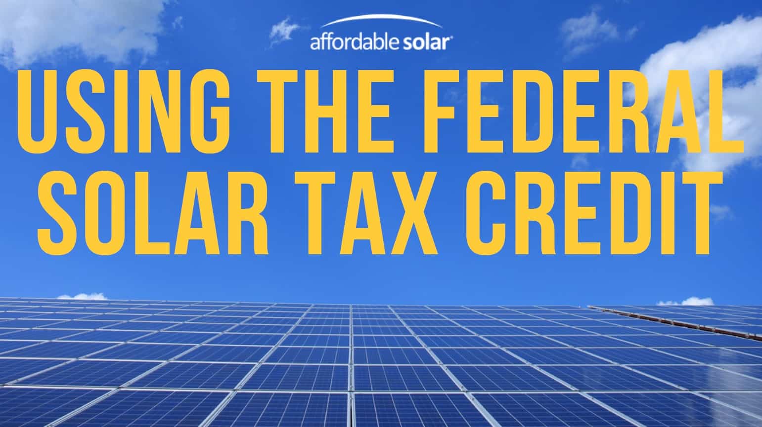 Use the Federal Solar Tax Credit to Help Fund Your Solar Installation?